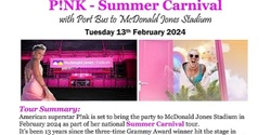 Banner image for P!NK - Summer Carnival with Port Bus to McDonald Jones Stadium