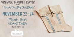 Banner image for Vintage Market Days® of McKinney presents "French Country Christmas"