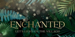 Banner image for ENCHANTED 