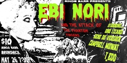 Banner image for Ebi Nori and The Attack of The Phantom Fingers @ Ringo Barr