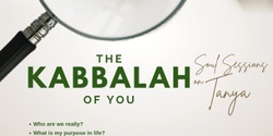 Banner image for The Kabbalah of You. New Tanya Series with Rabbi Schapiro.