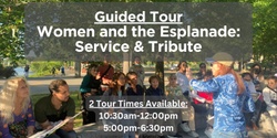 Banner image for Guided Tour - Women and the Esplanade: Service & Tribute