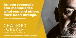 Banner image for Changed Forever: Legacies of Conflict - Co-Curator's talk