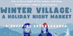 Banner image for Winter Village: A Holiday Night Market
