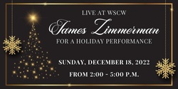 Banner image for James Zimmerman Live at WSCW December 18