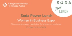 Banner image for Soda Power Lunch: Women in Business Expo