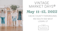 Banner image for Vintage Market Days® of Northern Utah - "Creating Happiness"