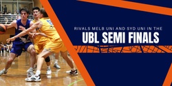 Banner image for UBL Semi Final: Melbourne Uni vs Sydney Uni
