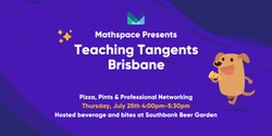 Banner image for Teaching Tangents Brisbane: Pizza, Pints & Professional Networking