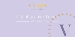 Banner image for Venus Wellington: Collaborative Teams- 31/3/23