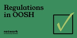 Banner image for Regulations in OOSH