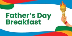 Banner image for 2021 Father's Day Breakfast