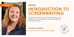 Banner image for Introduction To Screenwriting with Sue Cake