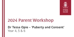 Banner image for 2024 Parent Workshop | Dr Tessa Opie – 'Puberty and Consent' (Years 4, 5 and 6)