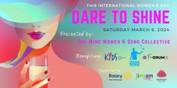 Wine Women and Song Dare to Shine Humanitix