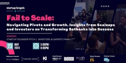 Banner image for Startup&Angels| Fail to Scale: Navigating Pivots and Growth, Insights from Scaleups and Investors on Transforming Setbacks into Success| Sydney 