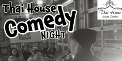 Banner image for Thai House Comedy Night
