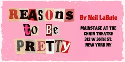 Banner image for REASONS TO BE PRETTY BY NEIL LABUTE