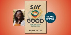 Banner image for Say Good book event with Ashlee Eiland