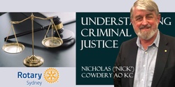 Banner image for Understanding Criminal Justice with Nicholas Cowdery AO KC