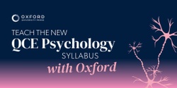 Banner image for Teach the new QCE Psychology Syllabus with Oxford