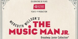 Banner image for The Music Man Jr Saturday 26 October 2.00pm - Matinee