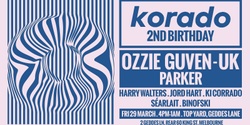 Banner image for KORADO: 2ND BIRTHDAY w/ OZZIE GUVEN