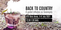 Banner image for Back to Country: A guided reflection on Sovereignty