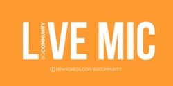 Banner image for May 17 - BGCommunity Live Mic