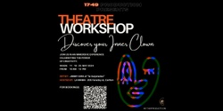 Banner image for Theatre Workshop: "Discover your inner Clown"
