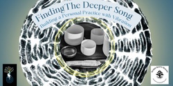 Banner image for Finding the Deeper Song: Building a Personal Practice with Vibration