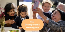 Banner image for ELC Grandparent's Morning Tea 2024