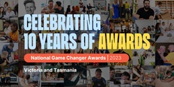 Banner image for VIC & TAS | Gamechanger Awards | Tuesday 1 August 2023
