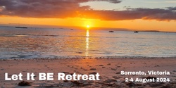 Banner image for Sorrento Retreat - August 2024 - Let It Be