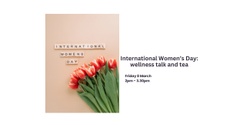 Banner image for International Women's Day event: wellness talk and tea