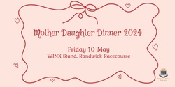 Banner image for Mother Daughter Dinner 2024