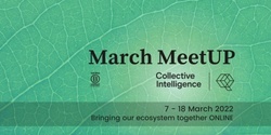 Banner image for Collective Intelligence March MeetUP 