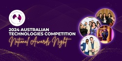Banner image for 2024 Australian Technologies Competition: National Awards Night