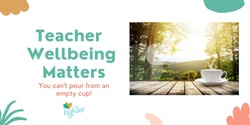 Banner image for Teacher Wellbeing Matters 