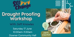 Banner image for Draught Proofing Workshop