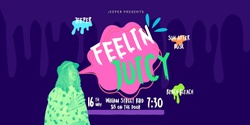 Banner image for Feelin Juicy