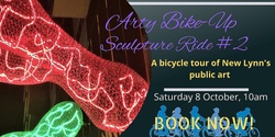 Banner image for Arty Bike-Up SCULPTURE RIDE #2 