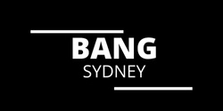 Banner image for BANG sydney