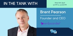 Banner image for In the Tank with Brent Pearson, Founder and CEO of Enboarder