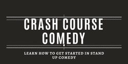 Banner image for Copy of Crash Course Comedy 