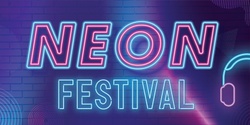 Banner image for Neon Festival 2024