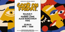 Banner image for SOUNDS LIKE X CAROUSEL PRESENT GOOD ON FRIDAY FT M.A.N.D.Y.
