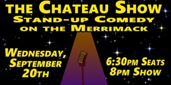 Banner image for the Chateau Show Stand-up Comedy on the Merrimack