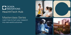 Banner image for HealthTech Hub Masterclass: How do I know my idea has commercial potential?