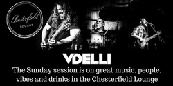 Banner image for Vdelli live in the Chesterfield Lounge